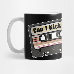 Can i kick it cassette Mug